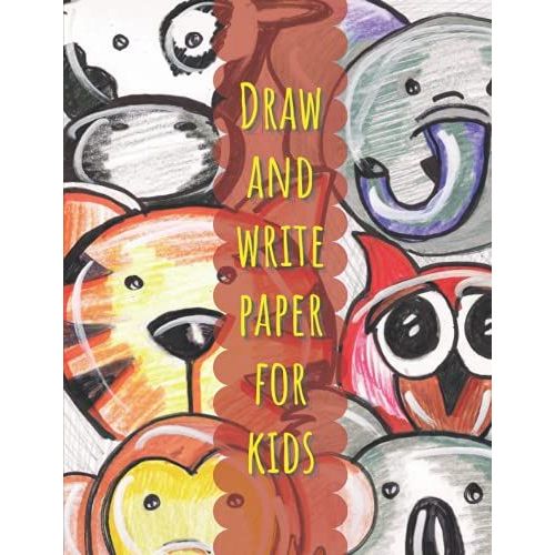 Draw And Write Paper For Kids Blank Dotted Lined Notebooks: Primary Story Journal Grades K-2. Early Creative Story Book For Kids. Draw And Write ... Pages. Funny Drawing Animals On The Cover.   de House, E.O2 Publishing  Format Broch 
