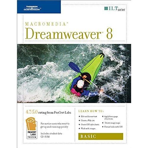 Dreamweaver 8: Basic, Student Manual With Data (Ilt)    Format Broch 