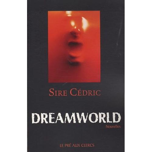 Dreamworld   de Sire Cdric  Format Broch 