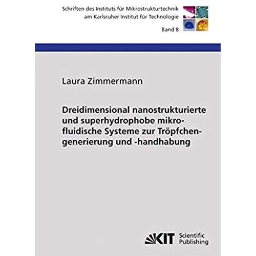 Dreidimensional nanostrukturierte und superhydrophobe mikrofluidische ...
