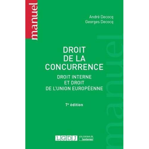 Droit De La Concurrence - Droit Interne Et Droit De L'union Europenne   de Decocq Andr  Format Broch 