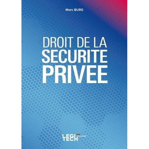 Droit De La Scurit Prive   de Burg Marc  Format Beau livre 