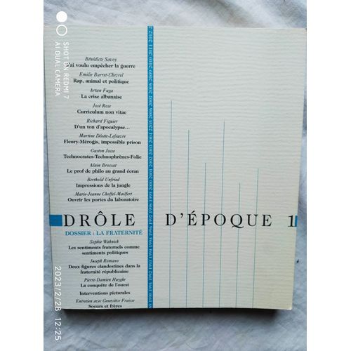 Drle D'poque N1, Automne 1997, Dossier : La Fraternit Avec Des Articles De Bndicte Savoy / Emilie Barret-Chevrel / Artan Fuga...