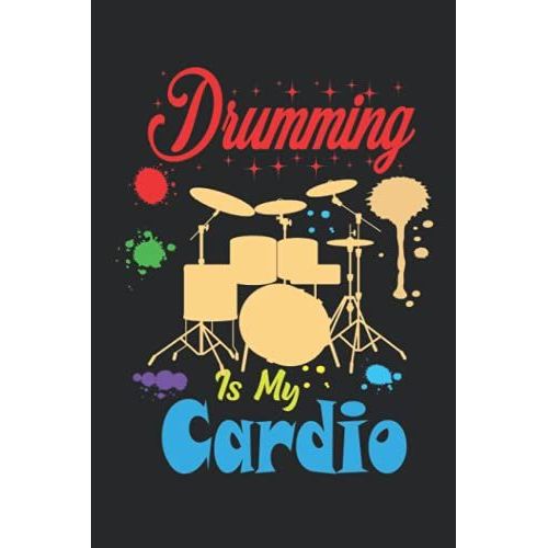 Drumming Is My Cardio: Lined Notebook 120 Pages ,6*9,Drumming Lovers Notebook 2021   de publishing, awesome by me  Format Broch 