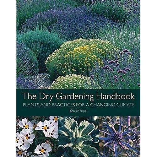 The Dry Gardening Handbook    Format Reli 