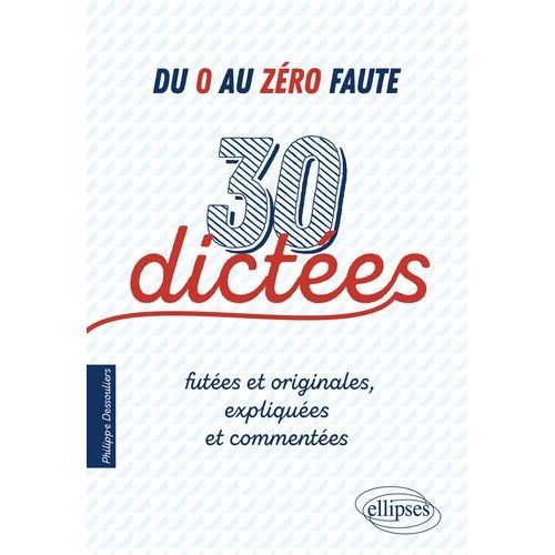 Du 0 Au Zro Faute - 30 Dictes Futes Et Originales, Expliques Et Commentes    Format Beau livre 