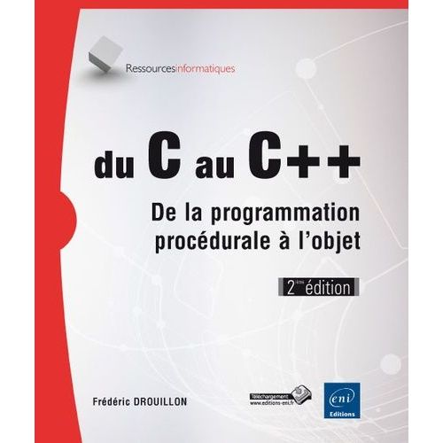 Du C Au C++ - De La Programmation Procdurale  L'objet   de Drouillon Frdric  Format Broch 
