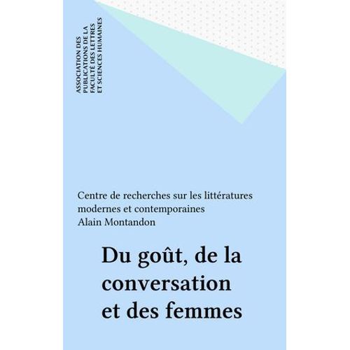 Du Got, De La Conversation Et Des Femmes  