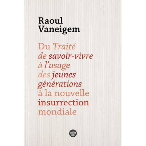 Du Trait De Savoir-Vivre  L'usage Des Jeunes Gnrations  La Nouvelle Insurrection Mondiale  