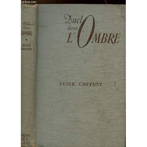 Duel Dans L'ombre   de peter cheyney