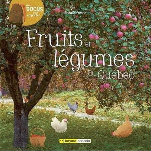 Fruits Et Legumes Du Quebec   de Dufresne Rha  Format Non Precis 