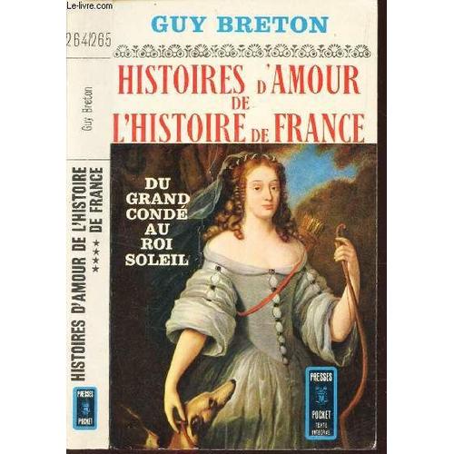 Dugrand Conde Au Roi Soleil / Tome 4  De La Collection  Histoires D'amour De L'histoire De France.   de guy breton  Format Broch 