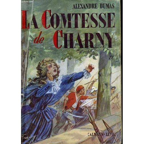 La Comtesse De Charny. Tome 4   de alexandre dumas 