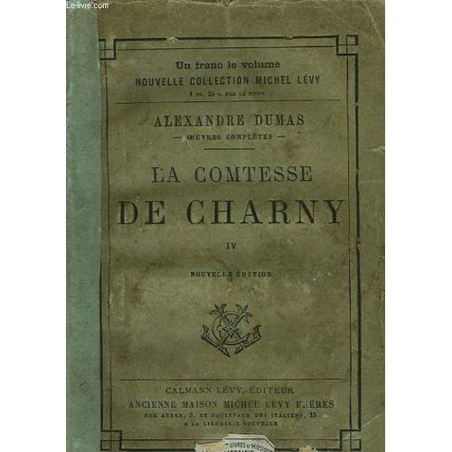 La Comtesse De Charny. Tome 4   de alexandre dumas 