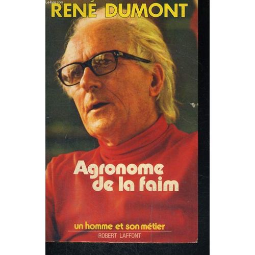 Agronome De La Faim   de ren dumont 