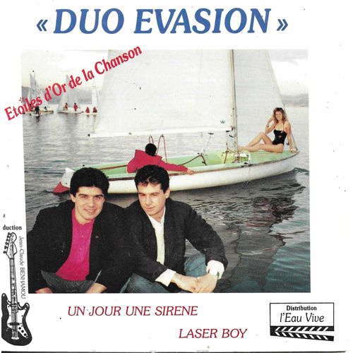 Duo Evasion : Etoiles D'or De La Chanson - Un Jour Une Sirne (Jean-Claude Benhamou - Eric Chiancone) 3'08 / Laser Boy (Jean-Claude Benhamou) 3'05 - 
