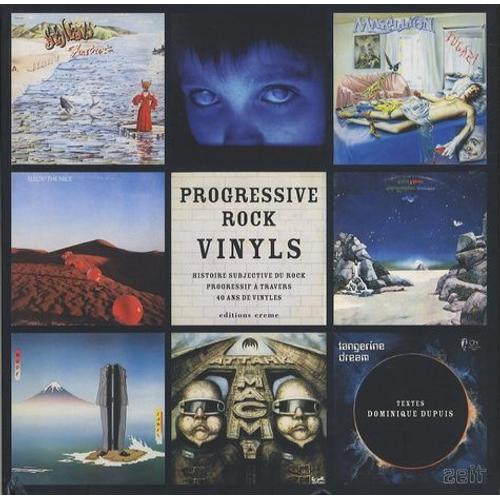 Progressive Rock Vinyls - Histoire Subjective Du Rock Progressif  Travers 40 Ans De Vinyles   de Dupuis Dominique  Format Broch 