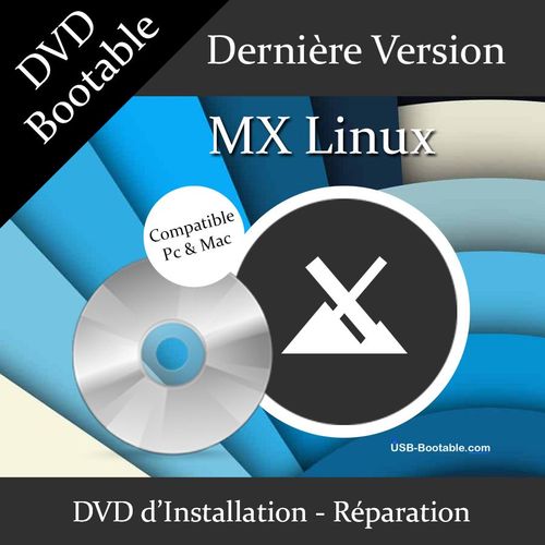 DVD Bootable MX Linux + Guide PDF d'utilisation - Installation/Rparation/Mise  niveau