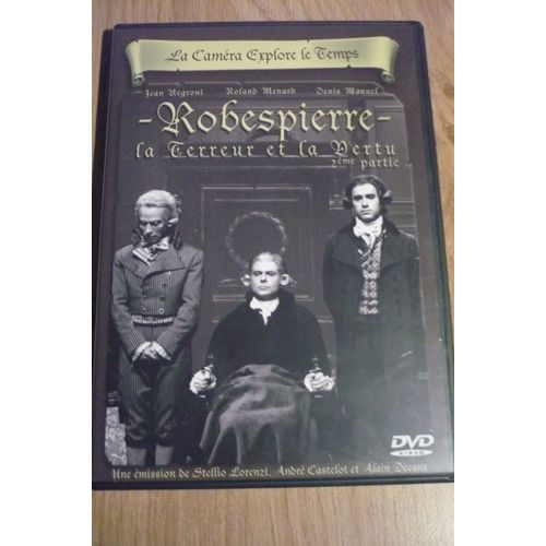 Dvd Robespierre - La Terreur Et La Vertu - 2me Partie - La Camra Explore Le Temps de Stellio Lorenzi