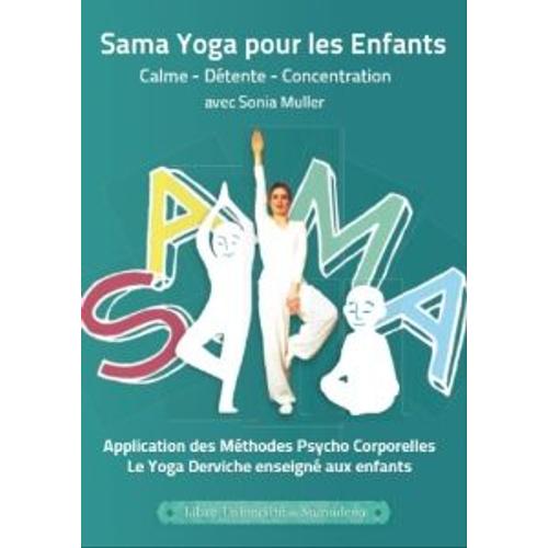Dvd Sama Yoga Pour Les Enfants, Sonia Muller de Dvd Sama Yoga Pour Les Enfants, Sonia Muller