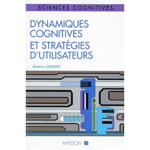 Dynamiques Cognitives Et Stratgies D'utilisateurs    Format Broch 