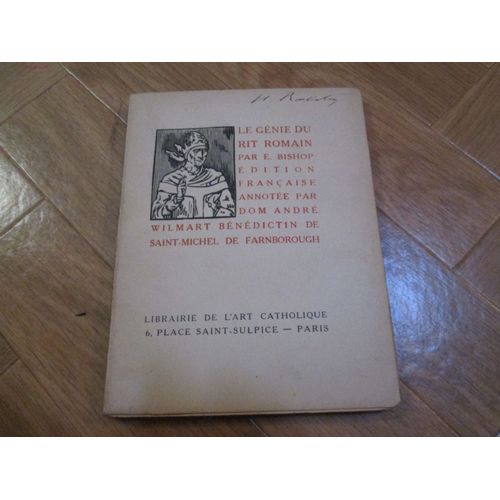 Le Genie Du Rit Romain - Annotee Par Dom Andre Wilmart Benedictin De Saint-Michel De Farnborough   de E BISHOP