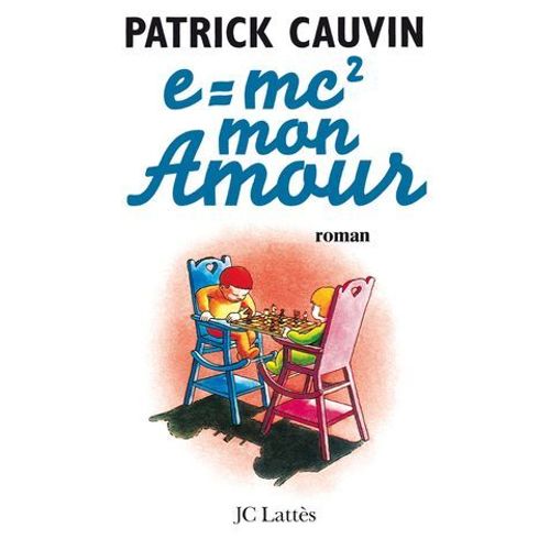 E=Mc Mon Amour  