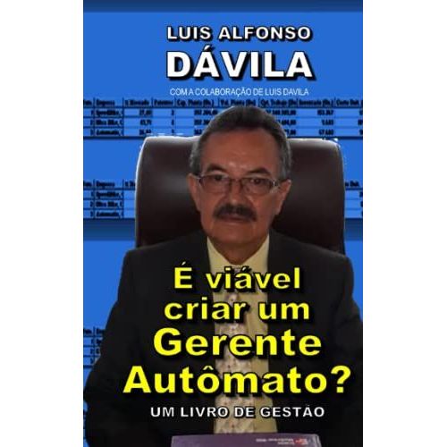  Vivel Criar Um Gerente Autmato?   de Davila, Luis Alfonso  Format Broch 