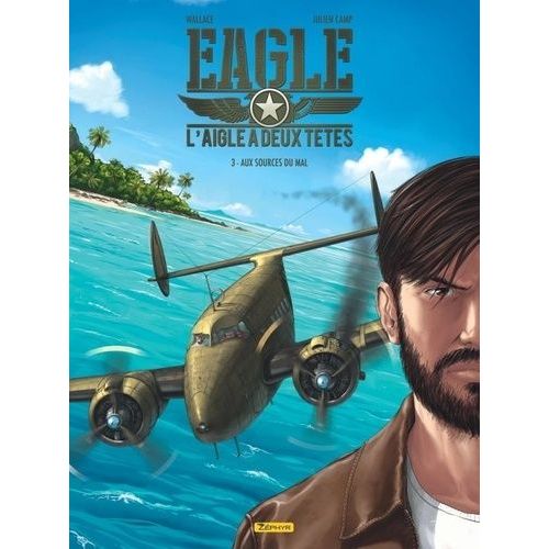 Eagle : L'aigle  Deux Ttes - Tome 3 - Aux Sources Du Mal    Format Album 
