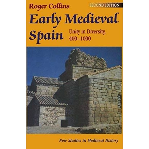 Early Medieval Spain: Unity In Diversity, 400-1000 (New Studies In Mediaeval History)   de Roger Collins  Format Broch 