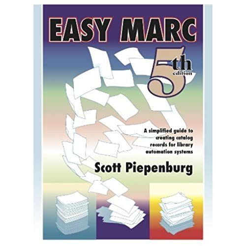 Easy Marc: A Simplified Guide To Creating Catalog Records For Library Automation Systems (Easy Marc)   de Scott Piepenburg  Format Broch 