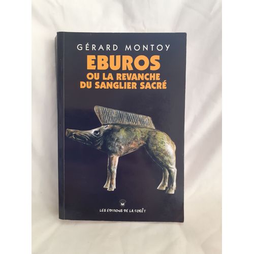 Eburos Ou La Revanche Du Sanglier Sacr   