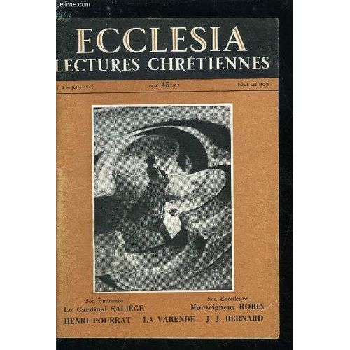 Ecclesia, Lectures Chrtiennes N 3 - L Unit Chrtienne Par Son minence Le Cardinal Salige, Our En Chalde Par Pierre Esquirol, M. Enfert tait Un Homme De Dieu Par Le R.P. Lhande, L Absolution(...)   de Collectif 
