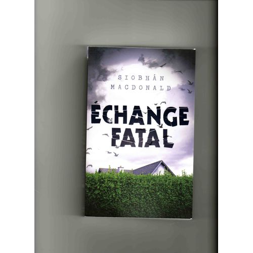 Echange Fatal   de SIOBHAN MACDONALD  Format Broch 