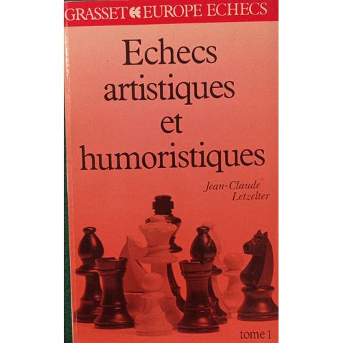 checs Artistiques Et Humoristiques. Jean Claude Letzelter   
