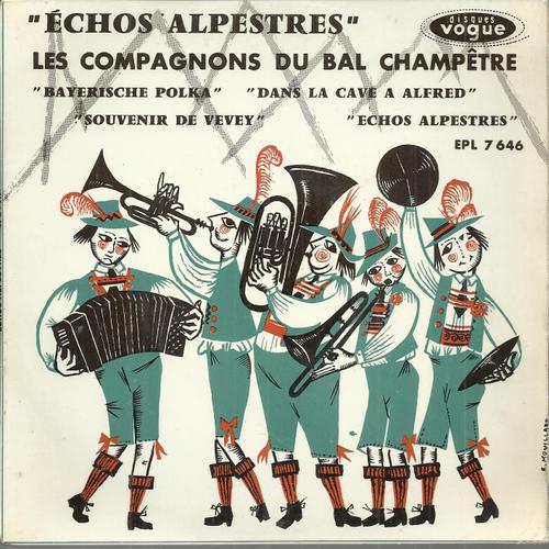 Echos Alpestres - Bayerische Polka (Lohmann) - Souvenir De Vevey (Dsir Dondaine) / Dans La Cave  Alfred (Thoni) - Echos Alpestres (Thoni) - Les Compagnons Du Bal Champetre