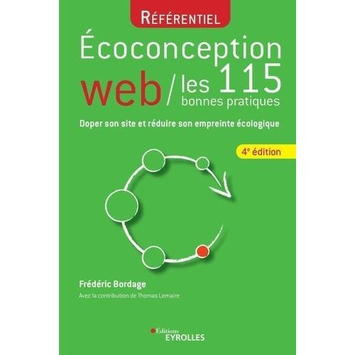 Ecoconception Web, Les 115 Bonnes Pratiques - Doper Son Site Et Rduire Son Empreinte cologique    Format Grand Format 