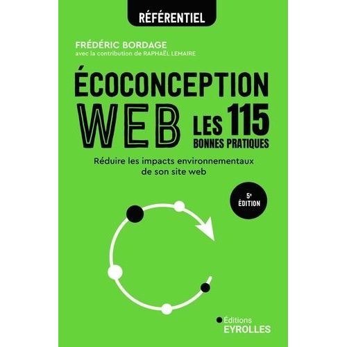 Ecoconception Web, Les 115 Bonnes Pratiques - Rduire Les Impacts Environnementaux De Son Site Web    Format Grand Format 