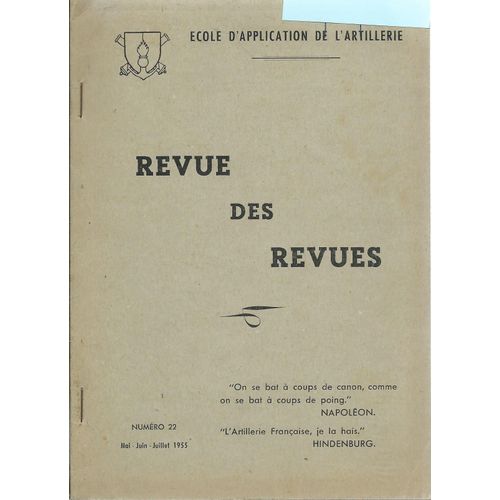 cole D'application D'artillerie : Revue Des Revues # 22 (Mai 1955) : La Question Coloniale / L'aronautique Franaise En 1955 / L'hlicoptre Doit-Il Remplacer Le G.M.C. ? / Vitesse En Chemin De Fer   de collectif  Format Broch 