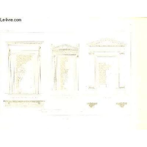 Porte Du Palais De La Chancellerie  Rome, Par Vignolle. Porte De L'eglise Saint-Michel,  Bologne, Par Peuzzi. Porte D'aprs Serlio. Une Planche Illustre D'une Gravure En Noir Et Blanc de Ecole Polytechnique