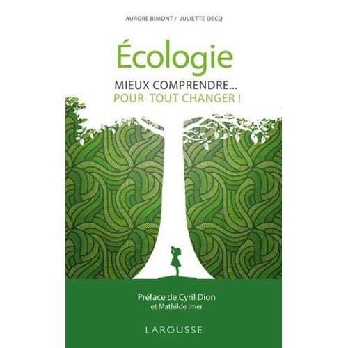 cologie, Mieux Comprendre Pour Tout Changer !  