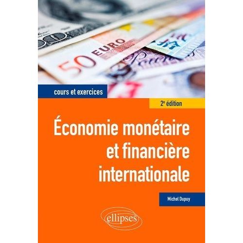 Economie Montaire Et Financire Internationale - Cours Et Exercices    Format Grand Format 