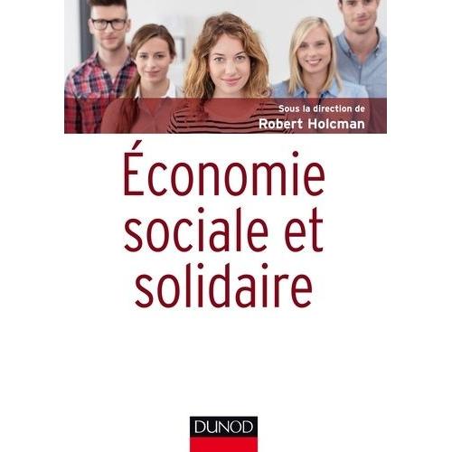 Economie Sociale Et Solidaire   de robert holcman  Format Beau livre 