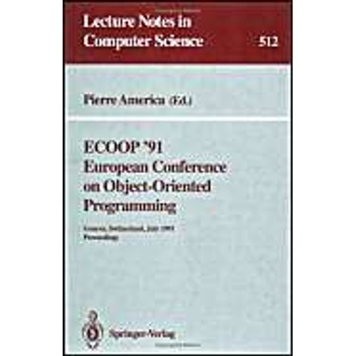 Ecoop '91 European Conference On Object-Oriented Programming   de Pierre America  Format Broch 