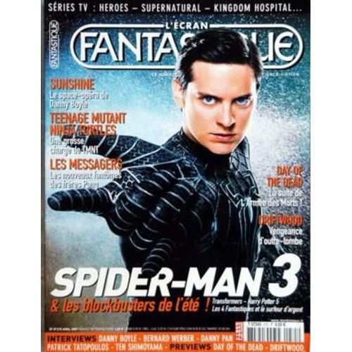 Ecran Fantastique (L') N 275 Du 01/04/2007 - Spider-Man 3 - Sunshine  -   Danny Boyle - Teenage Mutant Ninja Turtles - Les Messagers  -   Les Freres Pang - Day Of The Dead - Driftwood Danny Boyle - Bernard Werber - Danny Pan - Patrick Tatopoulos ...
