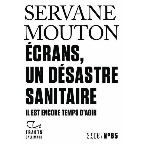 Ecrans, Un Dsastre Sanitaire - Il Est Encore Temps D'agir   de Mouton Servane  Format Beau livre 