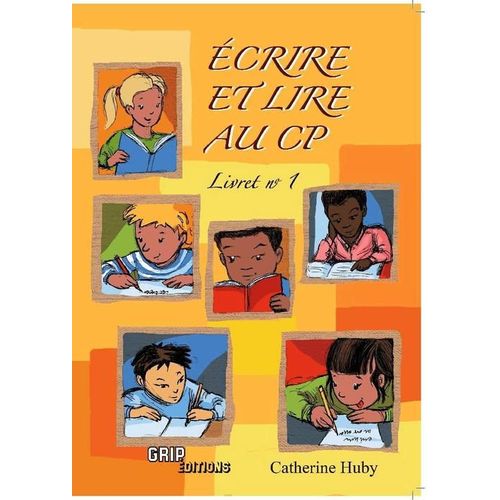 Ecrire Et Lire Au Cp - Livret N1   de Huby Catherine  Format Beau livre 