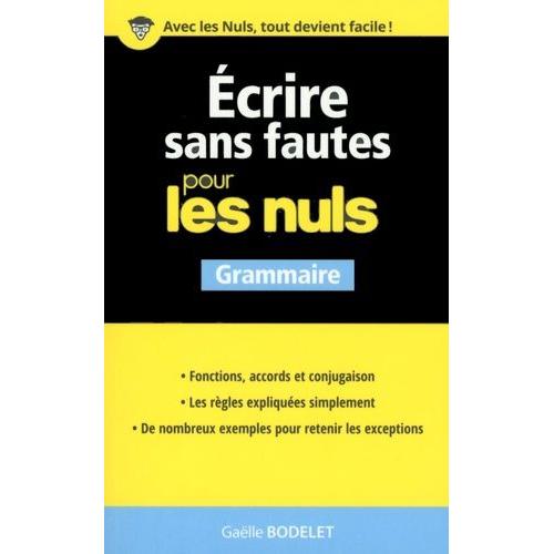 Ecrire Sans Fautes Pour Les Nuls - Grammaire   de Bodelet Galle  Format Poche 