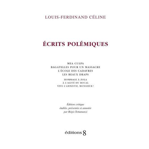 Ecrits Polmiques   de Louis-Ferdinand Cline  Format Broch 