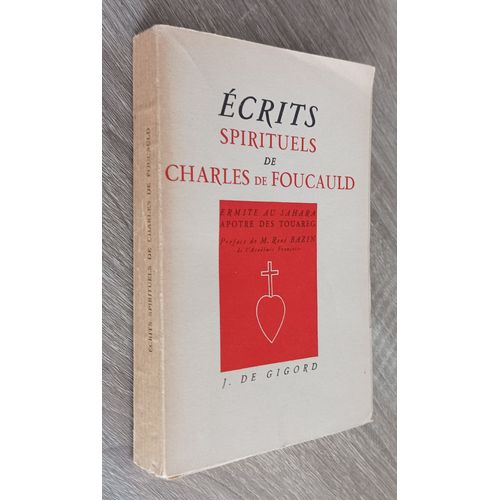 Ecrits Spirituels De Charles De Foucauld - Ermite Du Sahara - Aptre Des Touareg / Prface Ren Bazin / Ed. J. De Gigord 1951   de Charles de Foucauld 